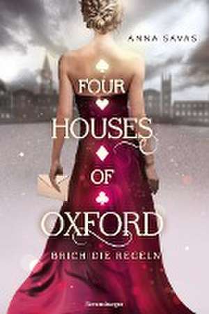 Four Houses of Oxford, Band 1: Brich die Regeln (Epische Romantasy für alle Fans des TikTok-Trends Dark Academia) de Anna Savas