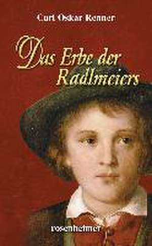 Das Erbe der Radlmeiers de Carl Oskar Renner