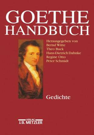 Goethe-Handbuch: Band 1: Gedichte de Regine Otto