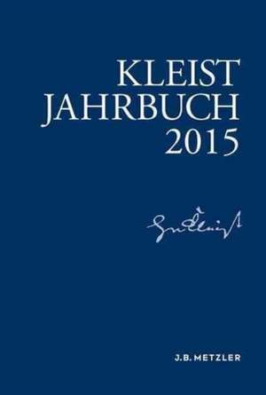 Kleist-Jahrbuch 2015 de Kenneth A. Loparo