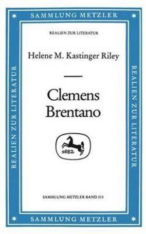 Clemens Brentano de Helene M. Kastinger Riley