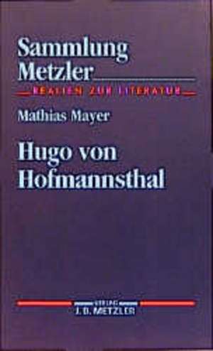 Hugo von Hofmannsthal de Mathias Mayer