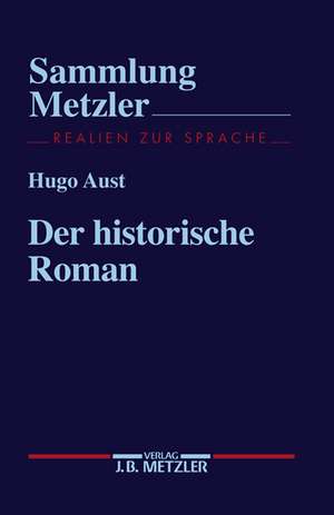 Der historische Roman de Hugo Aust