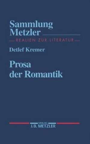 Prosa der Romantik de Detlef Kremer