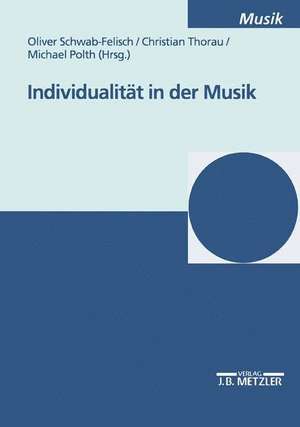 Individualität in der Musik de Oliver Schwab-Felisch