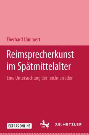 Reimsprecherkunst im Spätmittelalter: Eine Untersuchung der Teichnerreden de Eberhard Lämmert