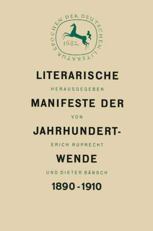 Literarische Manifeste der Jahrhundertwende 1890–1910 de Erich Ruprecht