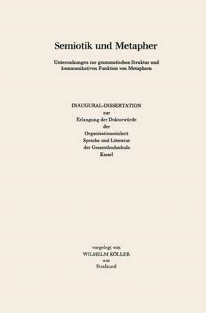 Semiotik und Metapher de Wilhelm Köller