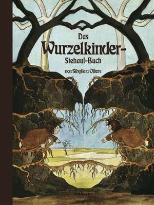 Das Wurzelkinder-Stehauf-Buch. Pop-Up-Buch de Sibylle von Olfers