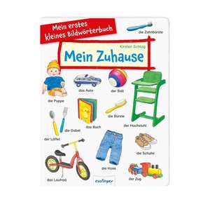 Mein erstes kleines Bildwörterbuch - Mein Zuhause de Kirsten Schlag