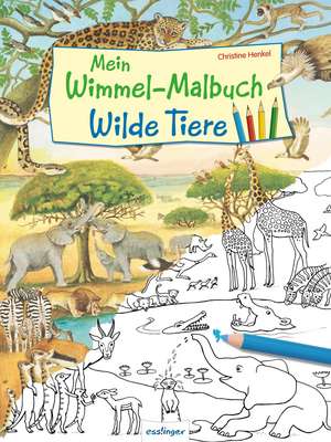 Mein Wimmel-Malbuch - Wilde Tiere de Christine Henkel