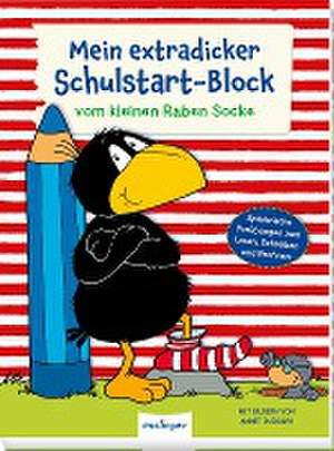 Der kleine Rabe Socke: Mein extradicker Schulstart-Block de Nele Moost