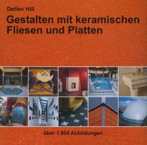 Gestalten mit keramischen Fliesen und Platten. CD-ROM für Windows 95/98/ME/NT4.0(SP3)/2000/XP/Mac OS ab 8.1 de Detlev Hill