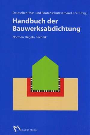 Handbuch der Bauwerksabdichtung