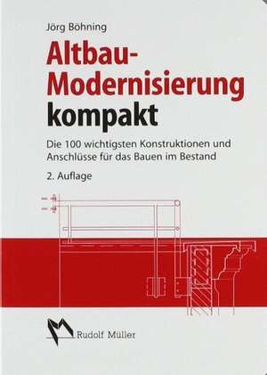 Altbau-Modernisierung kompakt de Jörg Böhning