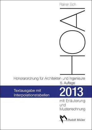 HOAI 2013 - Honorarordnung für Architekten und Ingenieure de Rainer Eich