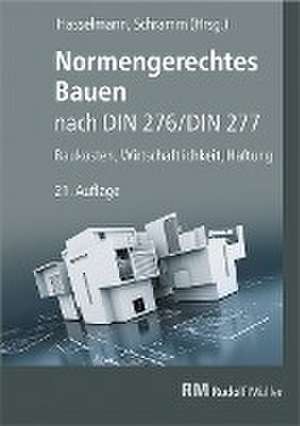 Normengerechtes Bauen nach DIN 276/DIN 277 de Willi Hasselmann