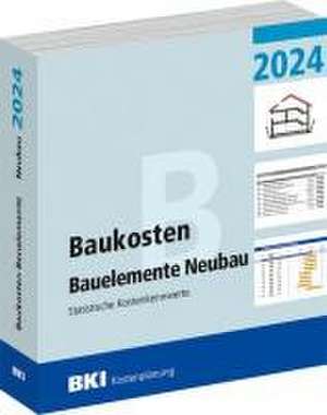 BKI Baukosten Bauelemente Neubau 2024 - Teil 2 de BKI Baukosteninformationszentrum Deutscher Architektenkammern