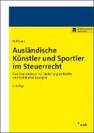 Ausländische Künstler und Sportler im Steuerrecht de Jörg Holthaus