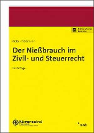 Der Nießbrauch im Zivil- und Steuerrecht de Hellmut Götz