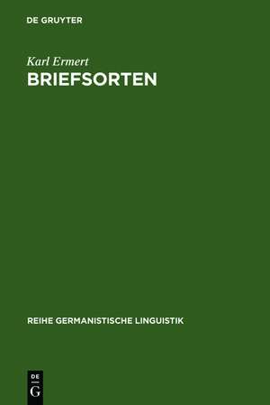 Briefsorten: Untersuchungen zu Theorie und Empirie der Textklassifikation de Karl Ermert