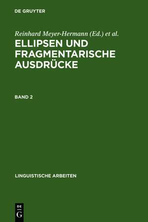 Ellipsen und fragmentarische Ausdrücke: Bd. 2 de Reinhard Meyer-Hermann