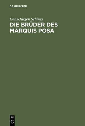 Die Brüder des Marquis Posa: Schiller und der Geheimbund der Illuminaten de Hans-Jürgen Schings