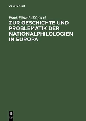 Zur Geschichte und Problematik der Nationalphilologien in Europa: 150 Jahre Erste Germanistenversammlung in Frankfurt am Main (1846-1996) de Frank Fürbeth