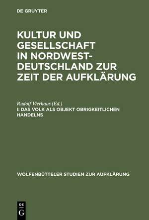 Das Volk als Objekt obrigkeitlichen Handelns de Rudolf Vierhaus