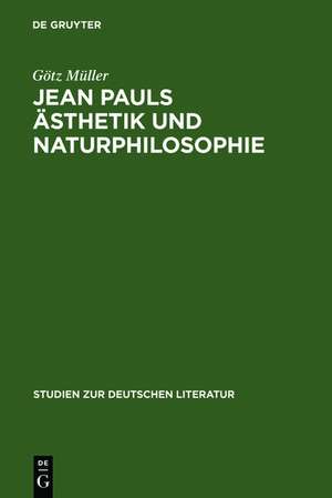 Jean Pauls Ästhetik und Naturphilosophie de Götz Müller