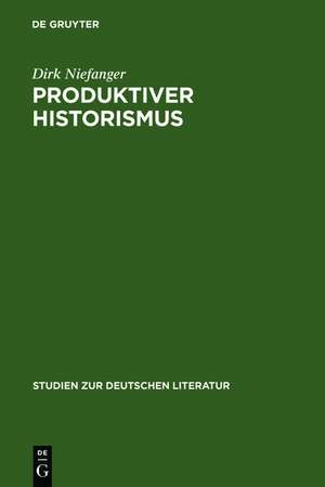 Produktiver Historismus: Raum und Landschaft in der Wiener Moderne de Dirk Niefanger