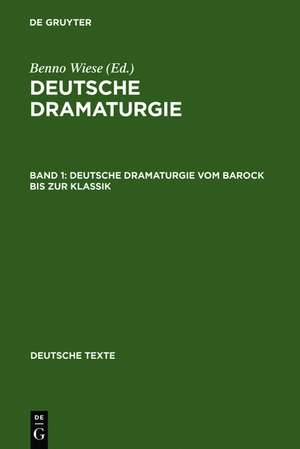 Deutsche Dramaturgie vom Barock bis zur Klassik de Benno Wiese