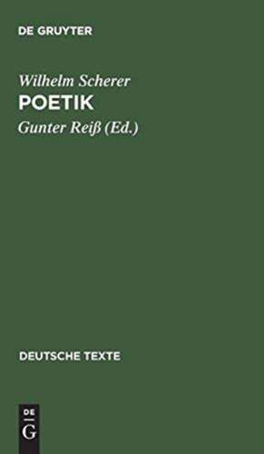 Poetik: Mit einer Einleitung und Materialien zur Rezeptionsanalyse de Wilhelm Scherer