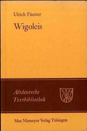 Wigoleis de Ulrich Füetrer