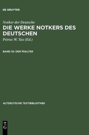 Der Psalter: Psalm 101-150, die Cantica und die katechetischen Texte de Notker