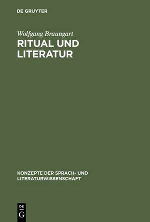 Ritual und Literatur de Wolfgang Braungart