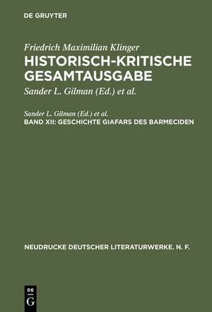 Geschichte Giafars des Barmeciden: Ein Seitenstück zu »Faust's Leben, Thaten und Höllenfahrt« de Sander L Gilman