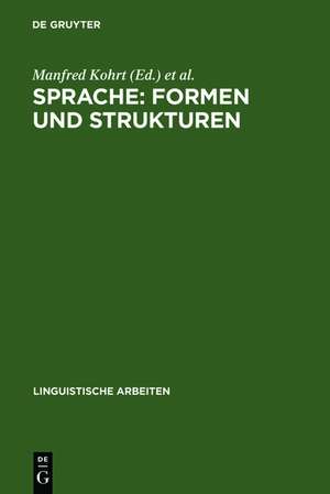 Sprache: Formen und Strukturen: Akten des 15. Linguistischen Kolloquiums : Münster 1980, Bd. 1 de Manfred Kohrt