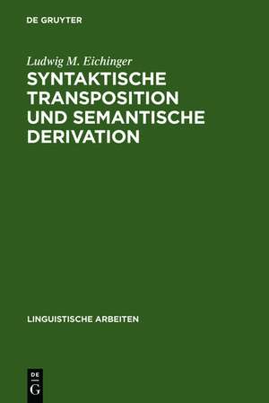 Syntaktische Transposition und semantische Derivation: die Adjektive auf -isch im heutigen Deutsch de Ludwig M. Eichinger