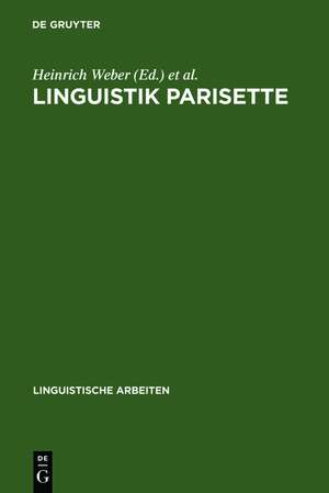 Linguistik Parisette: Akten des 22. Linguistischen Kolloquiums, Paris 1987 de Heinrich Weber