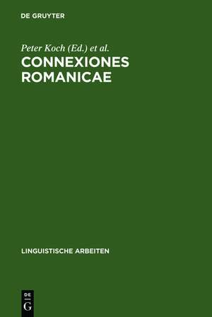 Connexiones Romanicae: Dependenz und Valenz in romanischen Sprachen de Peter Koch