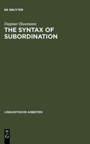 The Syntax of Subordination de Dagmar Haumann