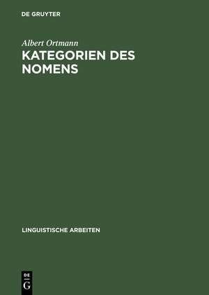 Kategorien des Nomens: Schnittstellen und Ökonomie de Albert Ortmann