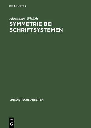 Symmetrie bei Schriftsystemen: Ein Lesbarkeitsproblem de Alexandra Wiebelt