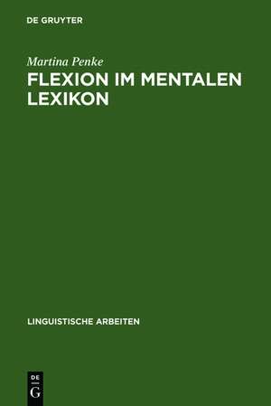 Flexion im mentalen Lexikon de Martina Penke