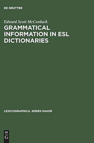 Grammatical Information in ESL Dictionaries de Edward Scott MacCorduck