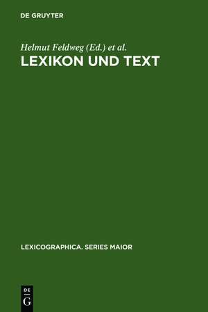 Lexikon und Text: Wiederverwendbare Methoden und Ressourcen zur linguistischen Erschließung des Deutschen de Helmut Feldweg