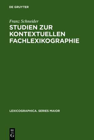 Studien zur kontextuellen Fachlexikographie: Das deutsch-französische Wörterbuch der Rechnungslegung de Franz Schneider