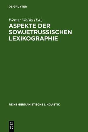 Aspekte der sowjetrussischen Lexikographie: Übersetzungen, Abstracts, bibliographische Angaben de Werner Wolski