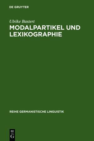 Modalpartikel und Lexikographie: eine exemplarische Studie zur Darstellbarkeit von DOCH im einsprachigen Wörterbuch de Ulrike Bastert